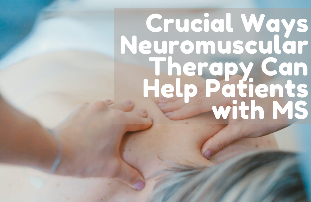 Neuromuscular therapy